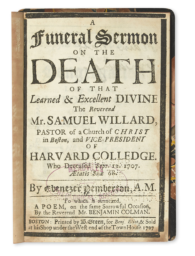 (EARLY AMERICAN IMPRINT.) Pemberton, Ebenezer. A Funeral Sermon on the Death of . . . the Reverend Mr. Samuel Willard.
